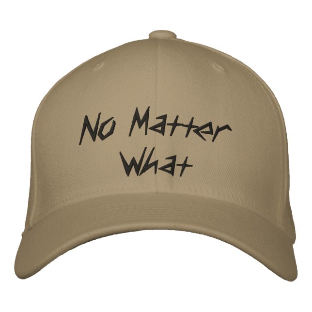 No Matter What Baseball Cap (Front)