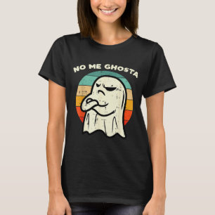 No Me Ghosta Funny Ghost Mexican Halloween Men Wom T-Shirt