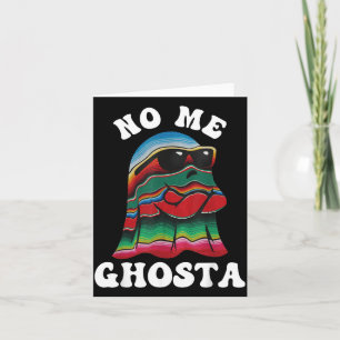 No Me Ghosta Funny Mexican Halloween Ghost Card