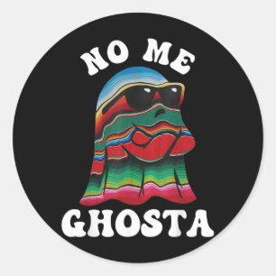 No Me Ghosta Funny Mexican Halloween Ghost Classic Round Sticker