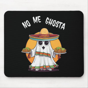 No Me Ghosta Funny Mexican Halloween Ghost Mouse Pad