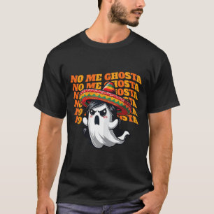 No Me Ghosta Funny Mexican Halloween Ghost Women T-Shirt
