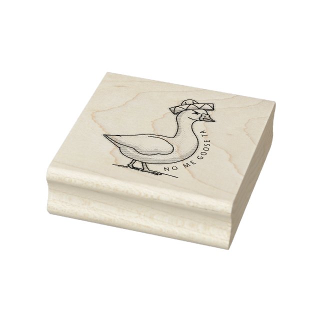 No Me Goose Ta (No Me Gusta) Mexican Goose Rubber Stamp (Stamp)