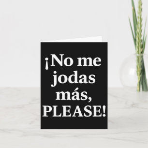 No Me Jodas Más, Please – Sy Spanish Quote Card