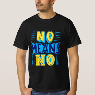 no means no tshirt