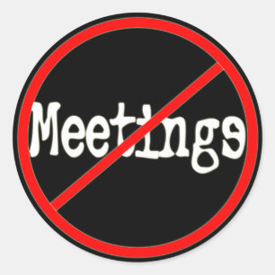No Meetings Funny Office Saying Classic Round Sticker