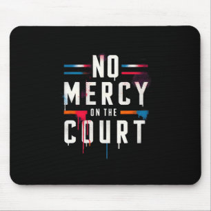 No Mercy On The Court Picklell Tennis Dminton Matc Mouse Pad