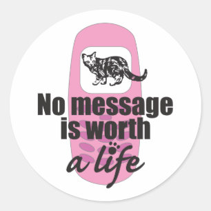 No Message is Worth a Life Classic Round Sticker