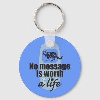 No Message is Worth a Life Key Ring
