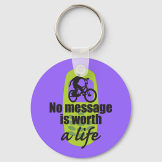 No Message is Worth a Life Key Ring