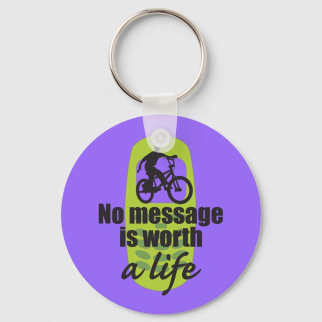 No Message is Worth a Life Key Ring (Front)