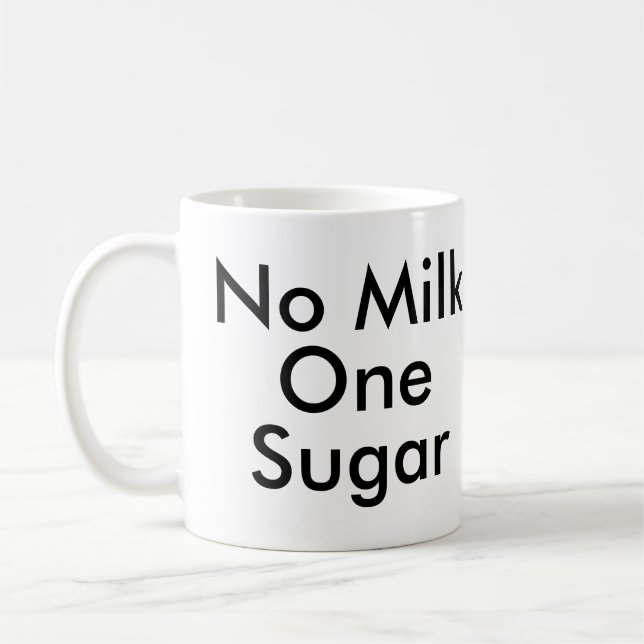 No Milk One Sugar | Office Tea Coffee lover mug (Left)