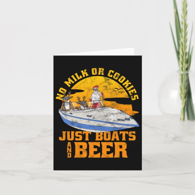 No Milk Or Cookies Just Boats And Beer Christmas I Card (Front)