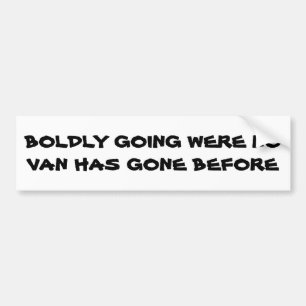 No (mini) Van Has Gone Before Bumper Sticker