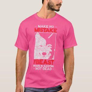 No Mistake The Beast Inside Is Sleeping Halloween T-Shirt