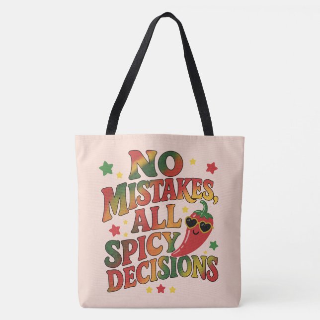 No Mistakes, Just Spicy Decisions Tote Bag (Front)