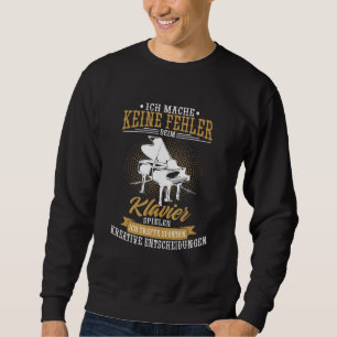 No Mistakes When Playing The Pianist Piano Player Sweatshirt
