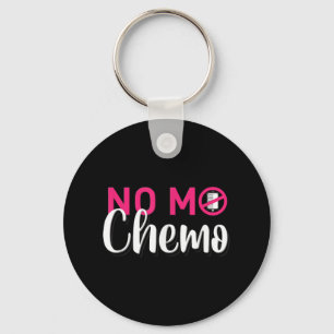 No Mo Chemo Last Day Of Chemotherapy Cancer Awaren Key Ring