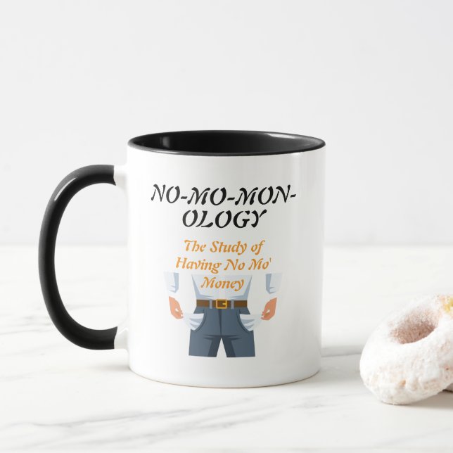 "NO-MO-MON-OLOGY" Mug (With Donut)