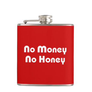 No Money No Honey Hip Flask