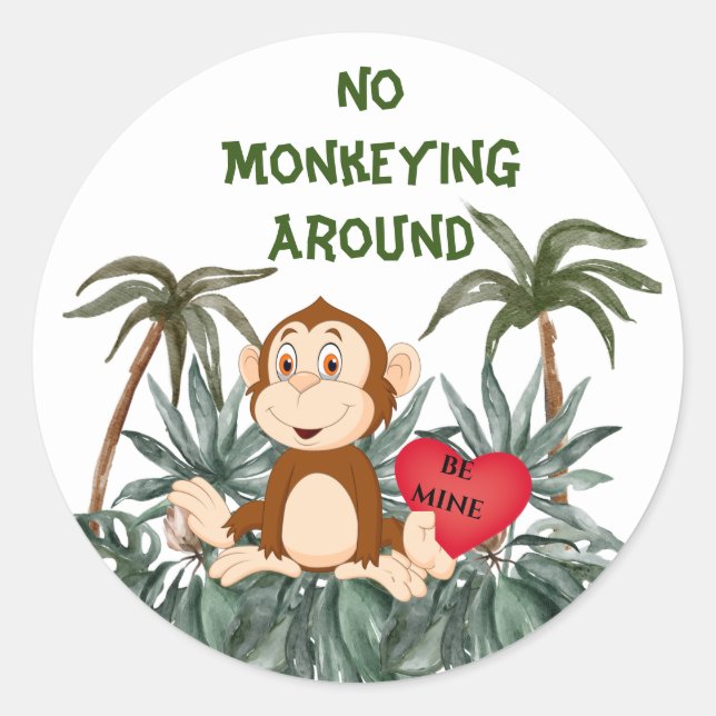 No Monkeying Around Classic Round Stickers (Front)