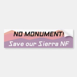 No Monument Save our Sierra NF Pastel Bumper Sticker