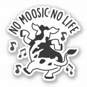 No Moosic No Life Funny Cow Pun 