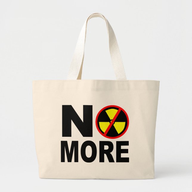 No More Anti-Nuclear Slogan Large Tote Bag (Front)