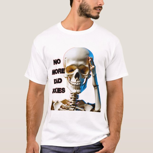 No More Dad Jokes T-Shirt (Front)