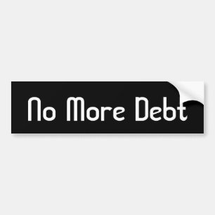 No More Debt Bumper Sticker