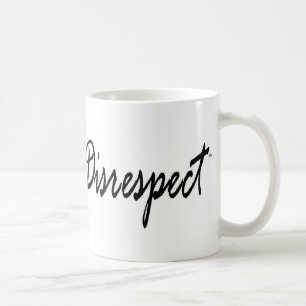 No More Disrespect Graphic2 Coffee Mug