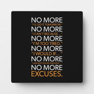 No More Excuses - Gym, Hustle, Success, Motivation Plaque