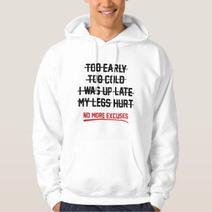 No More Excuses Hoodie