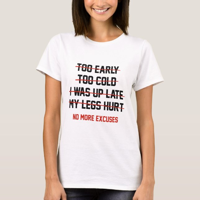 No More Excuses T-Shirt (Front)
