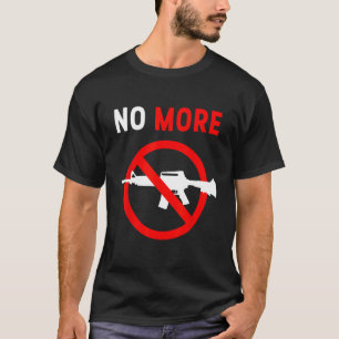 No More Gun Control Ban Assault Weapons Rifle T-Shirt