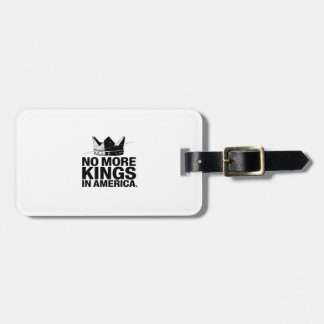 No More Kings In America Luggage Tag