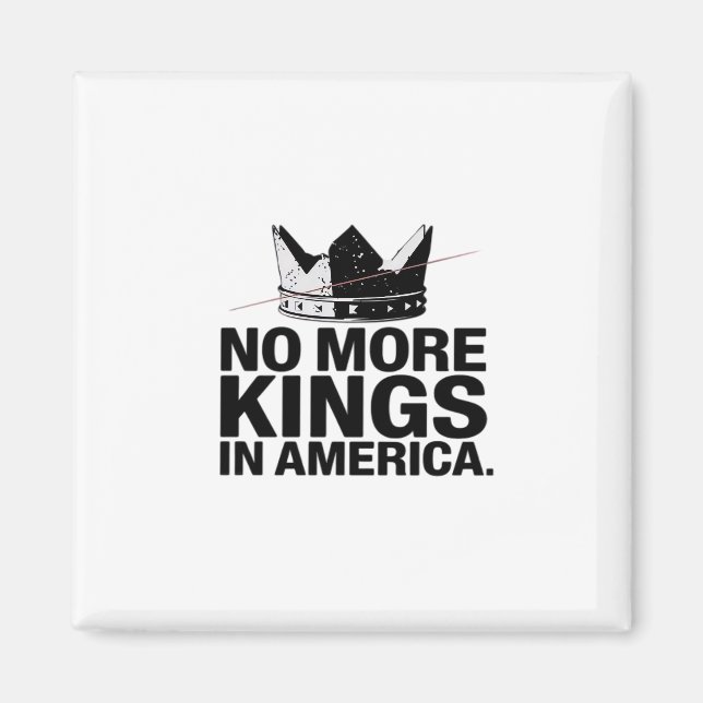 No More Kings In America Magnet (Front)