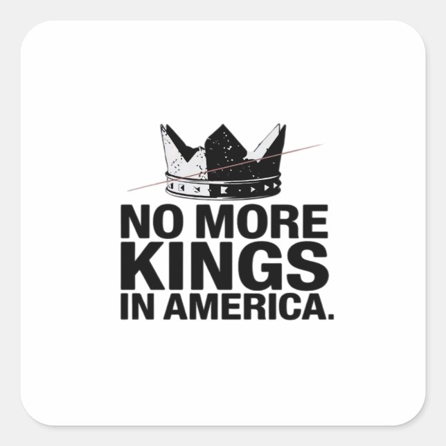 No More Kings In America Square Sticker (Front)