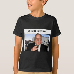 No more meetings T-Shirt