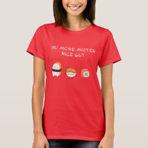 no more mister rice guy funny design with sushi T- T-Shirt
