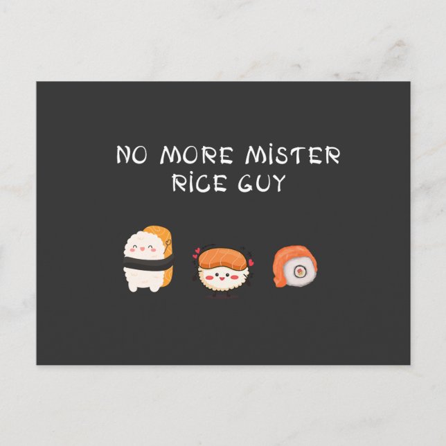 no more mister rice guy funny post card (Front)