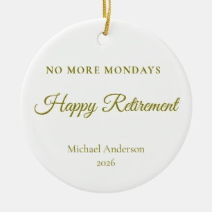 No More Mondays Retirement Gift Ceramic Tree Decoration