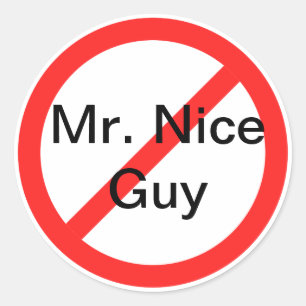 No more Mr. Nice Guy Classic Round Sticker