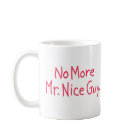 NO MORE MR. NICE GUY