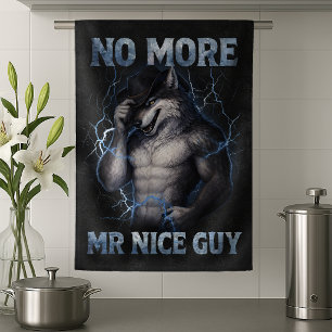 No More Mr Nice Guy Funny Alpha Wolf Meme Brainrot Tea Towel