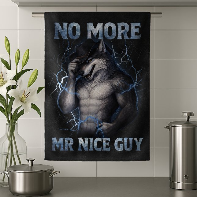 No More Mr Nice Guy Funny Alpha Wolf Meme Brainrot Tea Towel (Creator Uploaded)