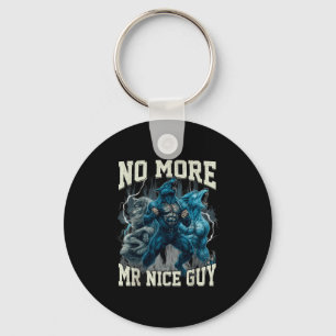 No More Mr Nice Guy Funny Alpha Wolf Meme Dad Papa Key Ring
