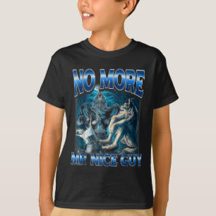 No More Mr Nice Guy Funny Alpha Wolf Meme Dad Papa T-Shirt