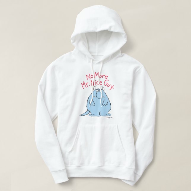 No More Mr. Nice Guy Hoodie (Design Front)