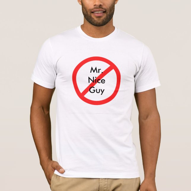No more Mr. Nice Guy T-Shirt (Front)